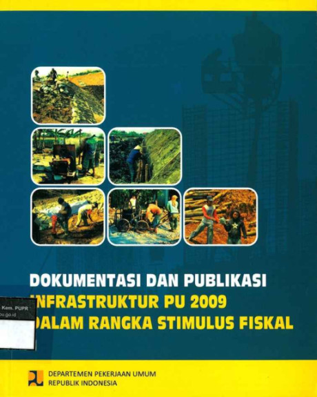 Dokumentasi dan Publikasi Infrastruktur PU 2009 dalam Rangka Stimulus Fiskal - Departemen Pekerjaan Umum