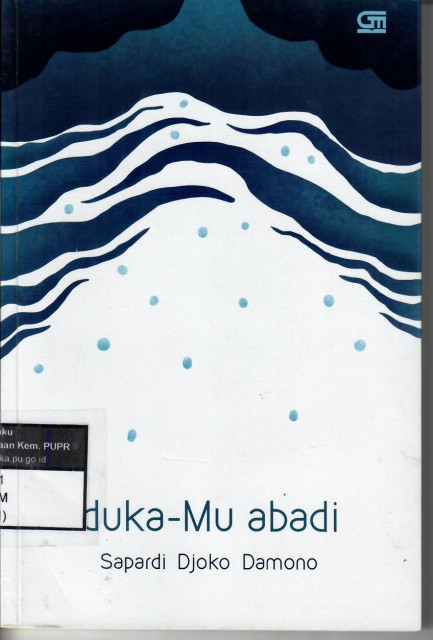 Duka-Mu Abadi - Sapardi Djoko Damono