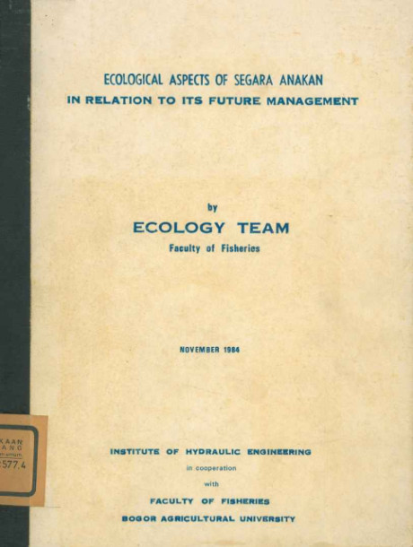 Ecological Aspects of Segara Anakan : in Relation to Its Future Management - Ecology Team Faculty oif Fisheries