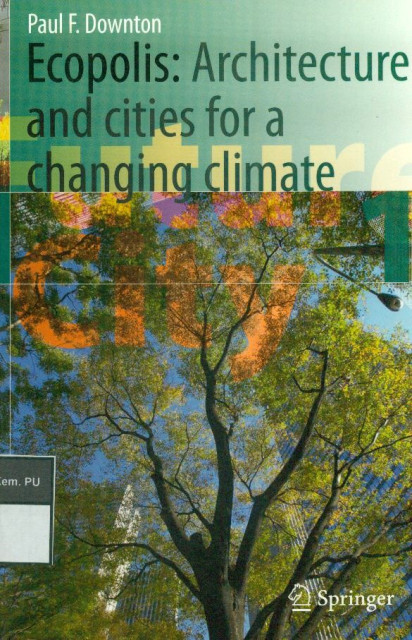 Ecopolis: Architecture and Cities for a Changing Climate - Paul F. Downtown