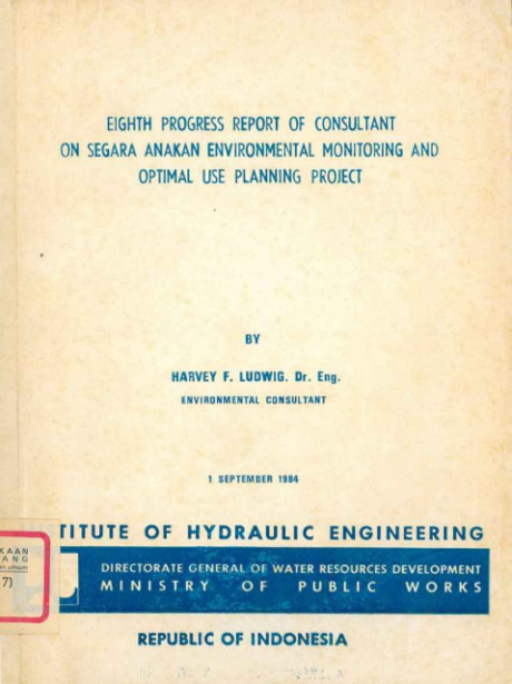 Eight Progress Report of Consultant on Segara Anakan Environmental Monitoring and Optimal Use Planning Project - Harvey F. Ludwig