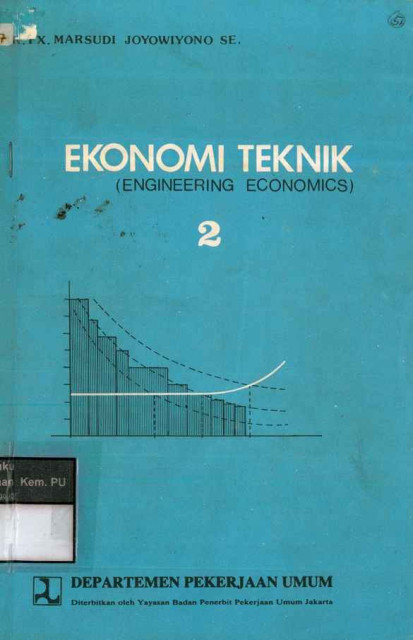 Ekonomi Teknik (Engineering Economics) 2 - Joyowiyono, Marsudi