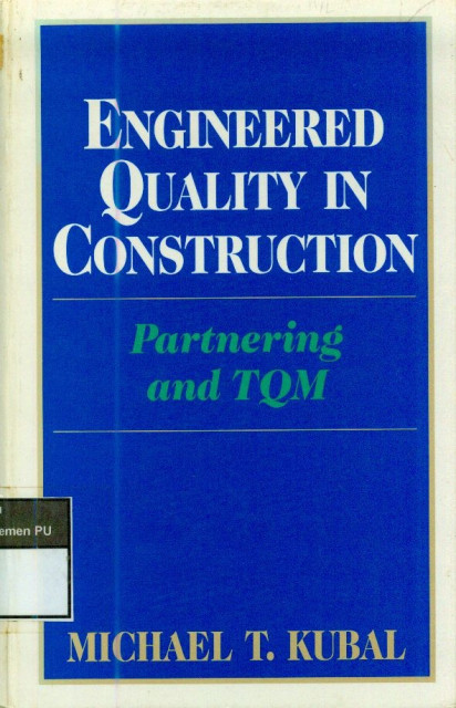 Engineered Quality in Construction : Partnering and TQM - Michael T.Kubal