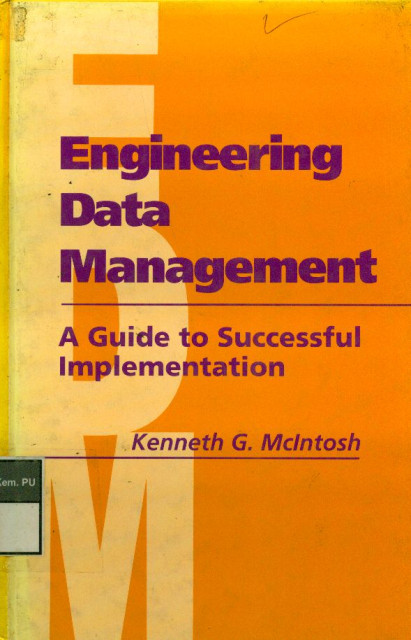 Engineering Data Management : A Guide to Successful Implementation - Kenneth G Mclntosh