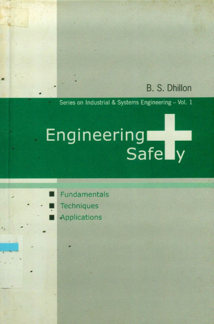Engineering Safety : Fundamental, Techniques, Applications - B S Dhillon