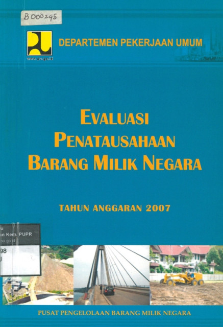 Evaluasi Penatausahaan Barang Milik Negara Tahun ANggaran 2007 - Pusat Pengelolaan Barang Milik Negara