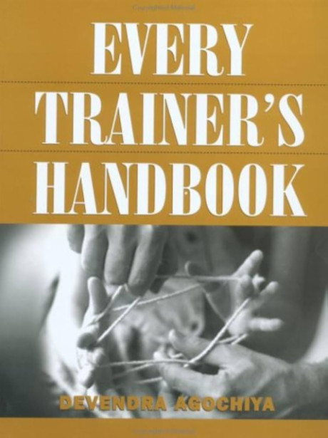 Every Trainer's Handbook - Agochiya, Devendra