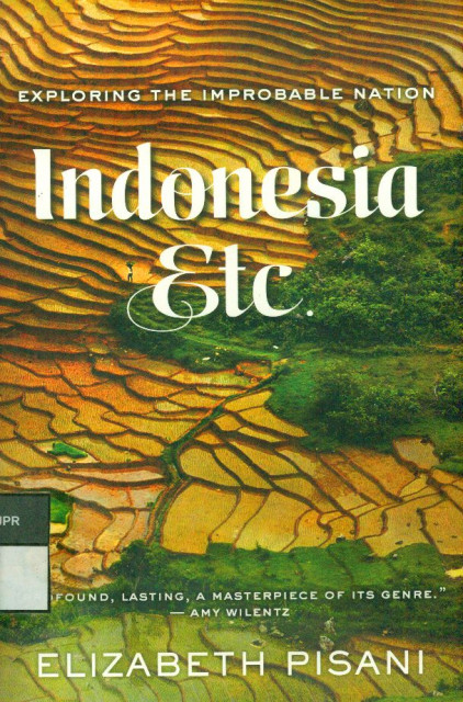 Exploring the Improbable Nation : Indonesia etc. - Elizabeth Pisani