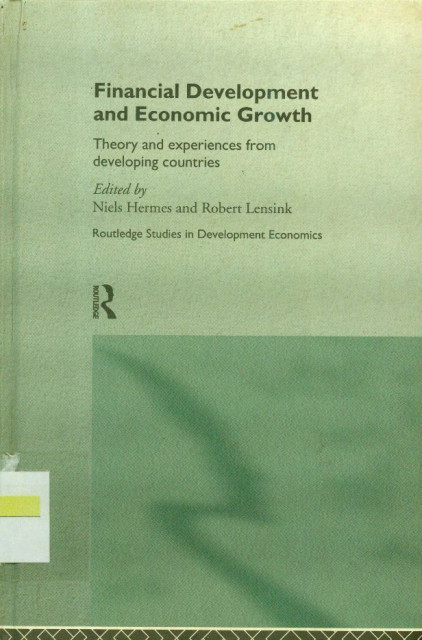 Financial Development and Economic Growth : Theory and Experience from Developing Countries - Robert Lensink, Niels Hermes