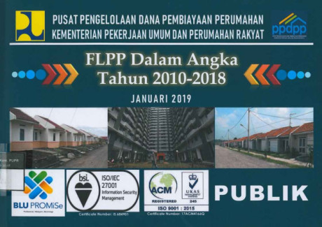 FLPP dalam Angka Tahun 2010-2018 - Pusat Pengelolaan Dana Pembiayaan Perumahan