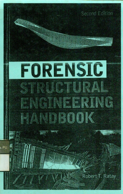 Forensic Structural Engineering Handbook - Robert T. Ratay