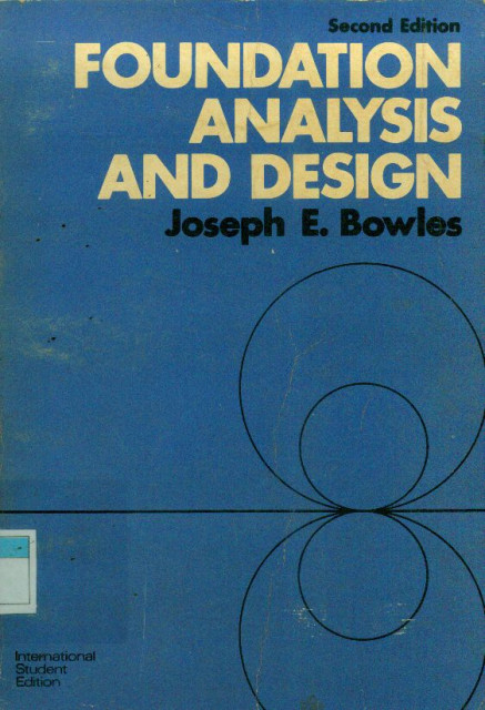 Foundation Analysis And Design - Joseph E Bowles