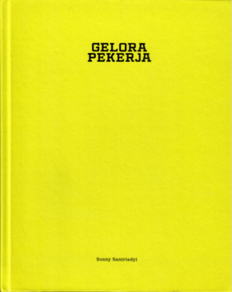 Gelora Pekerja - Sonny Santriadyi, Andi Ari Setiadi