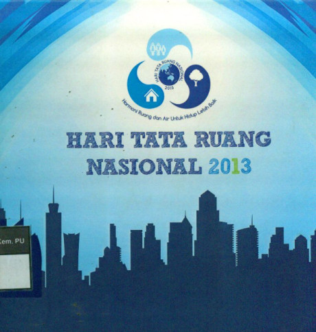 Hari Tata Ruang Nasional 2013 - dkk, Iman Soedrajat, M Basuki Hadimuljono, Firman M Hutapea