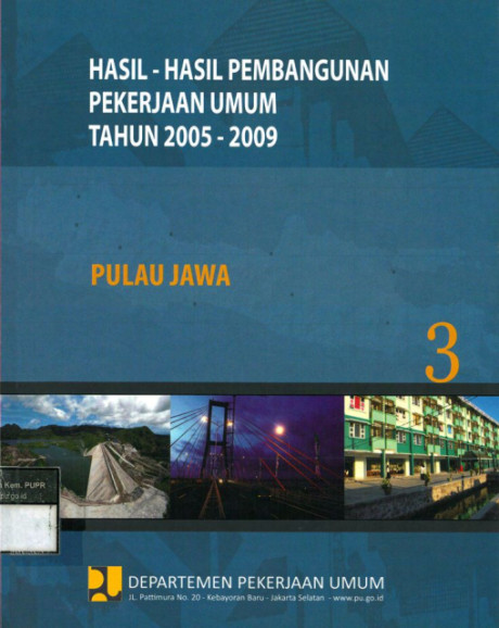 Hasil-Hasil Pembangunan Pekerjaan Umum Tahun 2005-2009: pulau jawa - Departemen Pekerjaan Umum