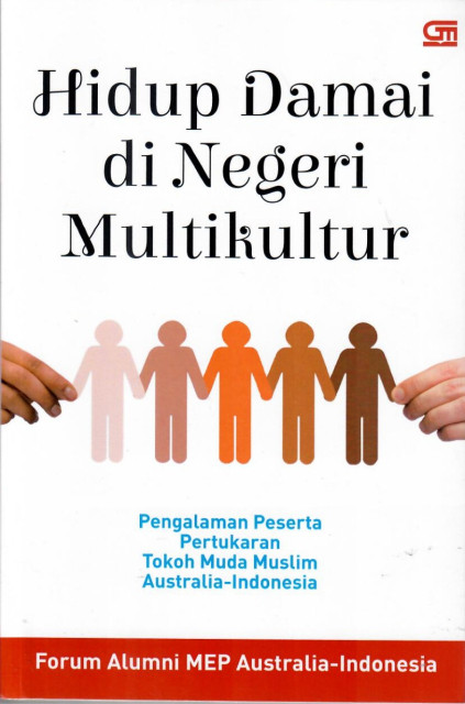 Hidup Damai di Negeri Multikultur: pengalaman peserta pertukaran toko muda muslim australia-indonesia - Forum Alumni MEP Australia-Indonesia