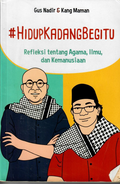 Hidup Kadang Begitu - Kang Maman, Gus Nadir