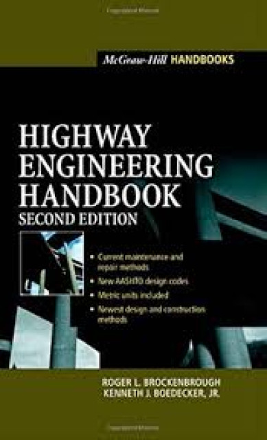Highway Engineering Handbook: Second Edition - Brockenbrough, Roger L., Boedecker, Kenneth J