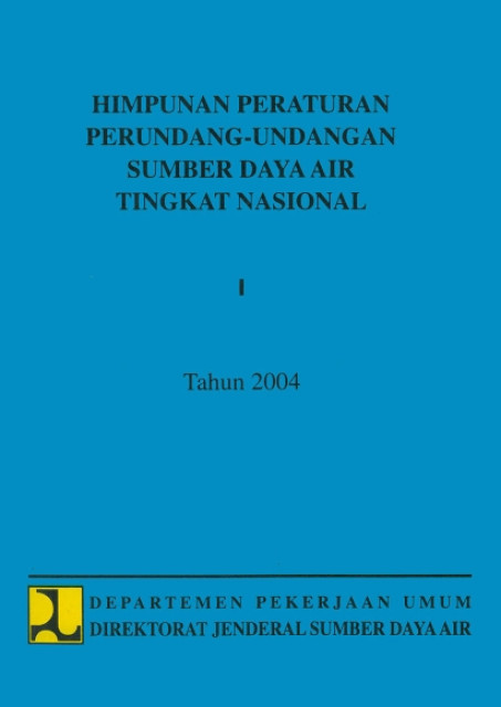 HImpunan Peraturan Perundang-Undangan Sumber Daya Air Tingkat Nasional - Direktorat Jenderal Sumber Daya Air