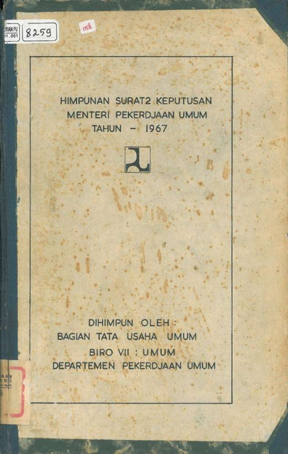 Himpunan Surat-Surat Keputusan Menteri Pekerdjaan Umum Tahun 1967 - Departemen Pekerjaan Umum