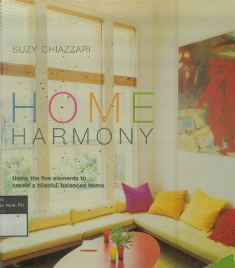 Home Harmony using the five elements to create a blissful balanced home - Suzy Chiazzari