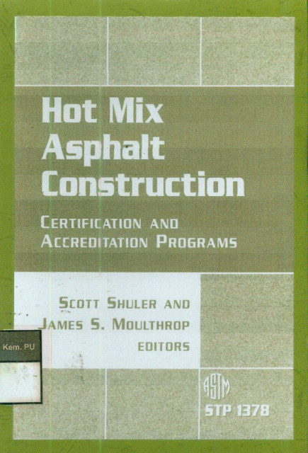 Hot Mix Asphalt Construction: Certification and Accreditation Programs - Scott Shuler, James S. Moulthrop