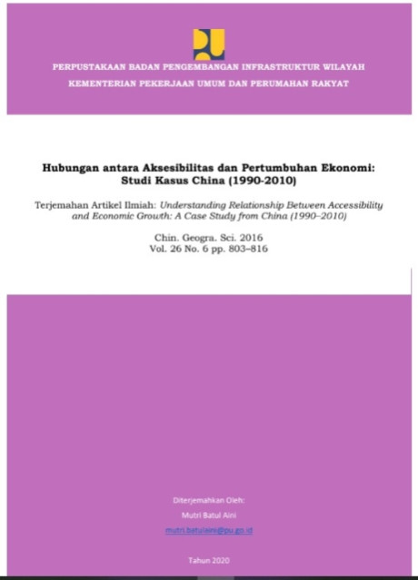 Hubungan antara Aksesibilitas dan Pertumbuhan Ekonomi: Studi Kasus China (1990-2010) Terjemahan Artikel Ilmiah: Understanding Relationship Between Accessibilityrnand Economic Growth: A Case Study from China (1990–2010) - Jiao Jingjuan et.all