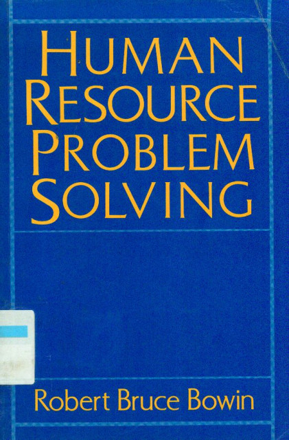 Human Resource Problem Solving - Robert Bruce Bowin