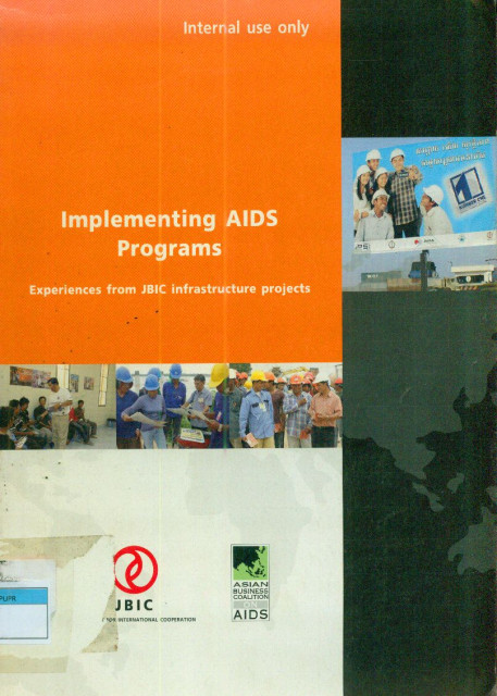 Implementing Aids Programs : Experiences From JBIC Infrastructure Projects - Japan Bank For International Cooperation