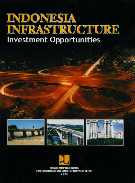 Indonesia Infrastructure Investment Opportunities - Ministry of Public Works