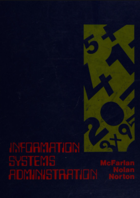 Information Systems Administration - McFarlan, Nolan, Norton