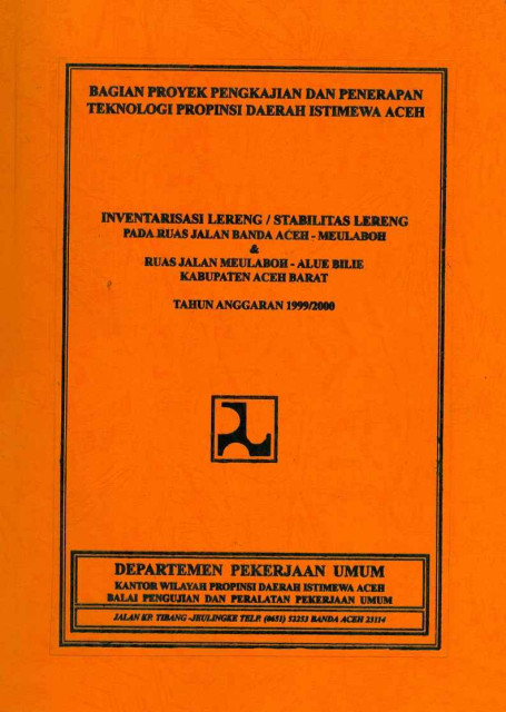 Inventarisasi Lereng/Stabilitas Lereng pada Ruas Jalan Banda Aceh-Meulaboh & Ruas Jalan Meulaboh-Alue Bilie Kabupaten Aceh Barat - Badan Pengujian dan Peralatan Pekerjaan Umum