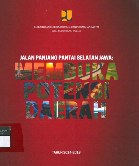 Jalan Panjang Pantai Selatan Jawa: Membuka Potensi Daerah Tahun 2014-2019 - Hadimuljono, M. Basuki, dkk, Kusumawati, Maretha Ayu, dkk