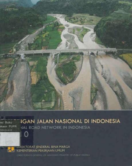 Jaringan Jalan Nasional di Indonesia (National Road Network in Indonesia) 2010 - Kementerian Pekerjaan Umum