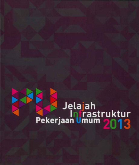 Jelajah Infrastruktur Pekerjaan Umum 2013 - Kementerian Pekerjaan Umum