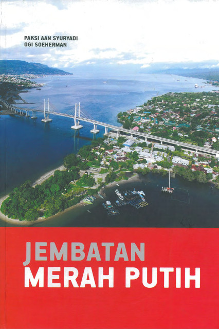 Jembatan Merah Putih - Ogi Soeherman, PAKSI AAN SYURYADI