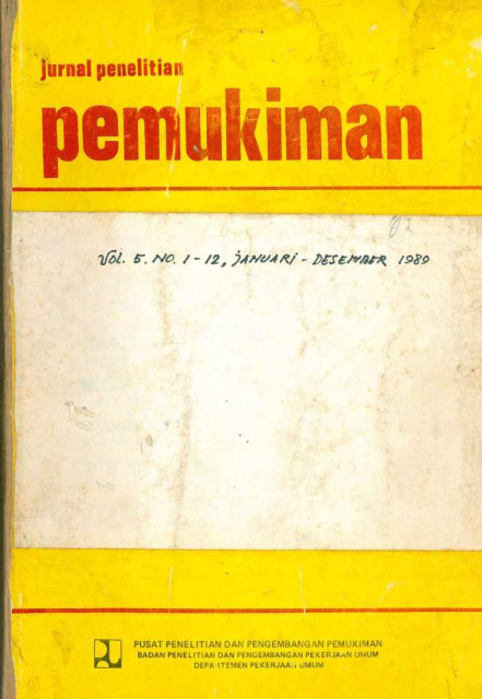 Jurnal Penelitian Pemukiman Vol. 5 No. 1-12 Januari-Desember 1989 - Pusat Penelitian dan Pengembangan Pemukiman