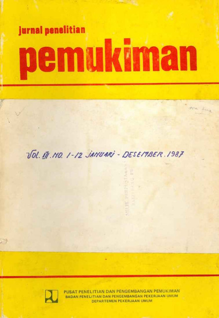 Jurnal Penelitian Pemukiman Vol.III. No. 1-12 Januari - Desember 1987 - Pusat Penelitian dan Pengembangan Pemukiman