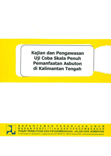 Kajian dan Pengawasan Uji Coba Skala Penuh Pemanfaatan Asbuton di Kalimantan Tengah - Iriansyah