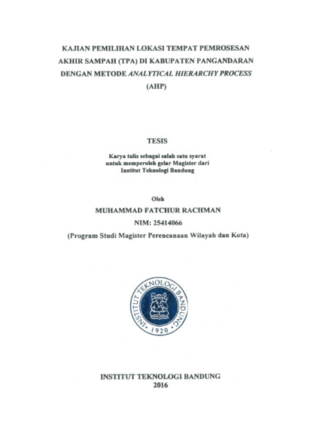 Kajian Pemilihan Lokasi Tempat Pemrosesan Akhir Sampah (TPA) DI Kabupaten Pangandaran dengan Metode Analytical Hierarchy Process (AHP) - MUhammad Fatchur Rachman
