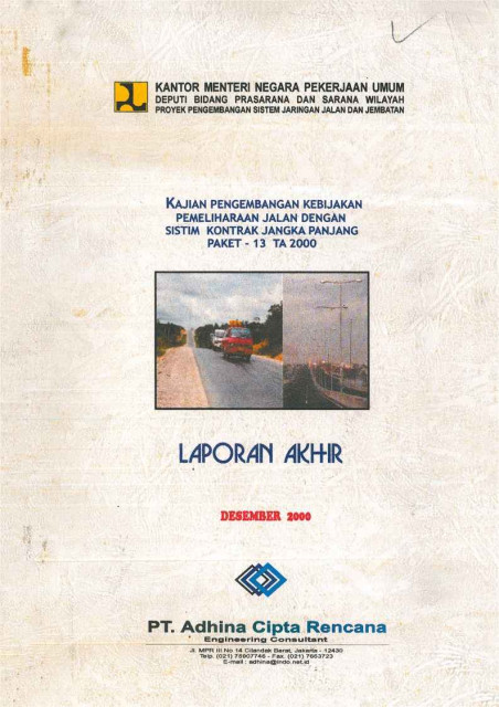 Kajian Pengembangan Kebijakan Pemeliharaan Jalan dengan Sistim Kontrak Jangka Panjang - PT. Adhina Cipta Rencana