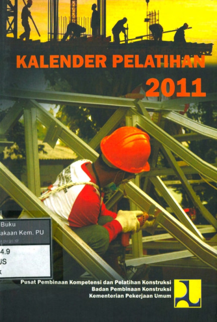 Kalender Pelatihan 2011 - Pusat Pembinaan Kompetensi dan Pelatihan Konstruksi Badan Pembinaan Konstruksi Kementerian Pekerjaan