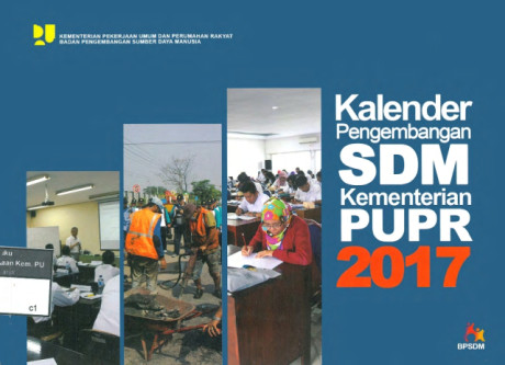 Kalender Pengembangan SDM Kementerian PUPR 2017 - Kementerian Pekerjaan Umum dan Perumahan Rakyat, Badan Pengembangan Sumber Daya Manusia