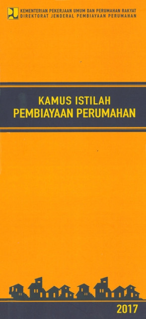 Kamus Istilah Pembiayaan Perumahan - Direktorat Jenderal Pembiayaan Perumahan