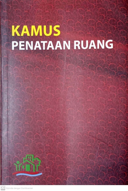 Kamus Penataan Ruang - Direktorat Jenderal Penataan Ruang