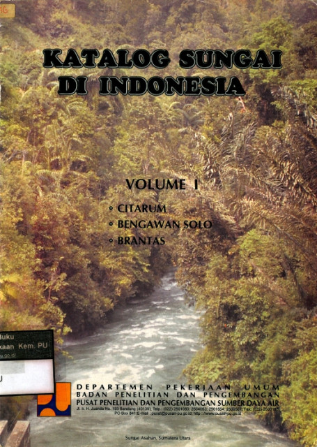 Katalog Sungai di Indonesia: volume i citarum, bengawan solo, brantas - Pusat Litbang Sumber daya Air