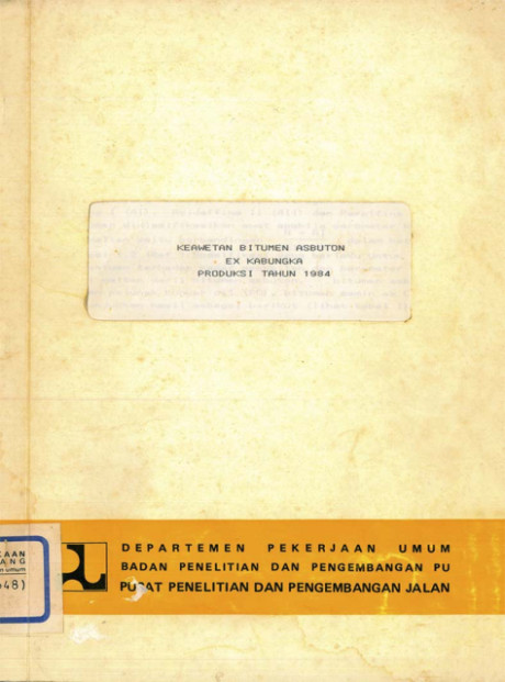 Keawetan Bitumen Asbuton EX Kabungka Produksi Tahun 1984 - Pusat Penelitian dan Pengembangan Jalan