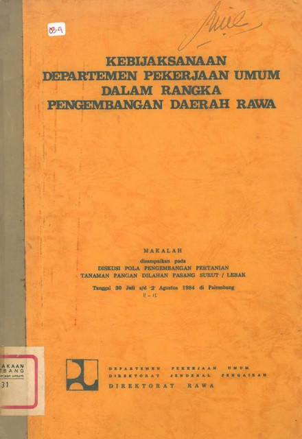 Kebijaksanaan Departemen Pekerjaan Umum dalam Rangka Pengembangan Daerah Rawa - Direktorat Jenderal Pengairan