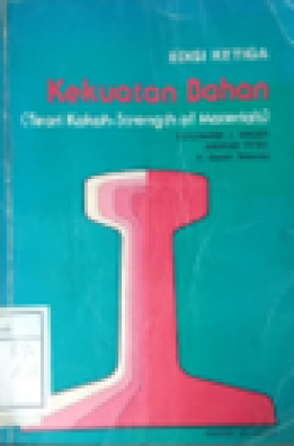 Kekuatan Bahan (Teori Kokoh-Strength Of Materials) - Ferdinand L. Singer Andrew Pytel Ir Darwin Sebayang