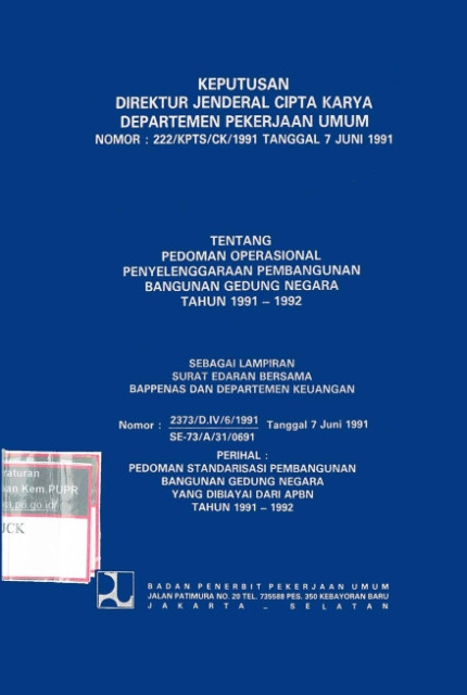 Keputusan Direktur Jenderal Cipta Karya Departemen Pekerjaan Umum Tentang Pedoman Operasional Penyelenggaraan Pembangunan Bangunan Gedung Negara Tahun 1991 - 1992 - Departemen Pekerjaan Umum